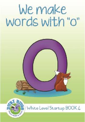 Picture of White start up level we make words 'O' : Grade 1: White Level Reader