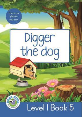Picture of Digger the Dog : Level 1, Book 5 : Grade 2: Blue Level Reader