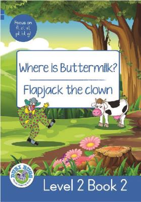 Picture of Where is Buttermilk? - Flapjack the Clown : Level 2, Book 2 : Grade 2: Blue Level Reader