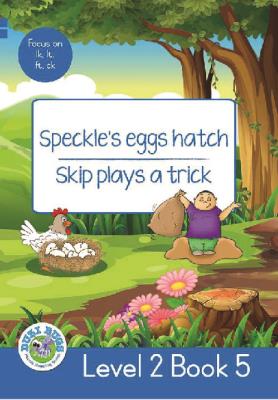 Picture of Speckle's Eggs Hatch - Skip Plays a Trick : Level 2, Book 5 : Grade 2: Blue Level Reader