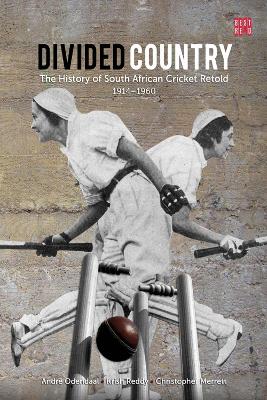 Picture of Divided country : The history of South African cricket retold - 1914-1960