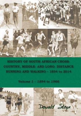 Picture of History of South African cross-country, middle- and long- distrance running and walking 1894 to 2014