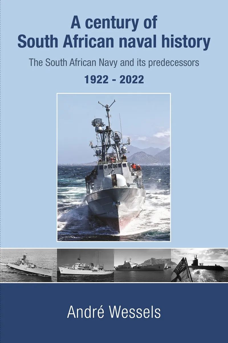 Picture of A Century of South African Naval History : The South African Navy and its Predecessors