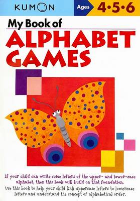 Picture of My Book of Alphabet Games Ages 4, 5, 6