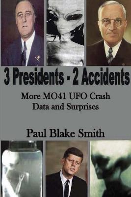 Picture of 3 Presidents, 2 Accidents : More MO41 UFO Data and Surprises