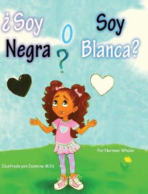 Picture of ?Soy Negra o Soy Blanca?