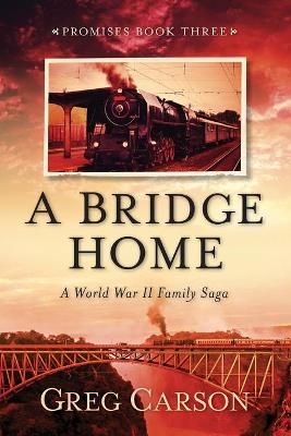 Picture of A Bridge Home : A World War II Family Saga