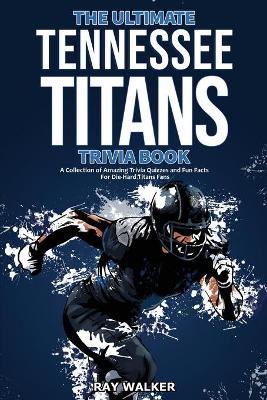 The Ultimate Tampa Bay Buccaneers Trivia Book: A Collection of Amazing  Trivia Quizzes and Fun Facts for Die-Hard Bucs Fans!