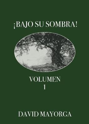 Picture of !Bajo Su Sombra! Volumen 1