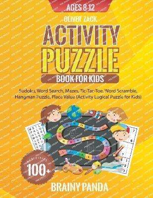 Activity Book For Kids 4-8 Years Old: Fun Learning Activity Book For Girls And Boys Ages 5-7 6-9. Cool Activities And Engaging Games Book for Children: Learning Words, Coloring, Drawing, Calculating, Counting, Mazes, Puzzles, Word Search, Connect The Dots [Book]