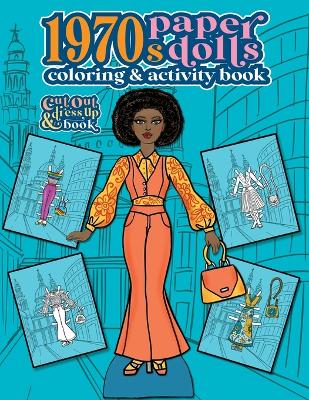 Picture of 1970s Paper Dolls Coloring and Activity Book : A Cut Out and Dress Up Book For All Ages