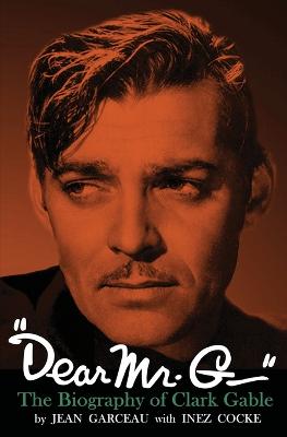 Picture of "Dear Mr. G."- The biography of Clark Gable
