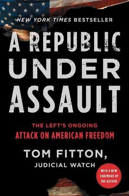 Picture of A Republic Under Assault : The Left's Ongoing Attack on American Freedomvolume 3