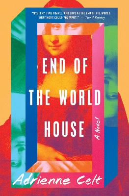 End of the World House : A Novel