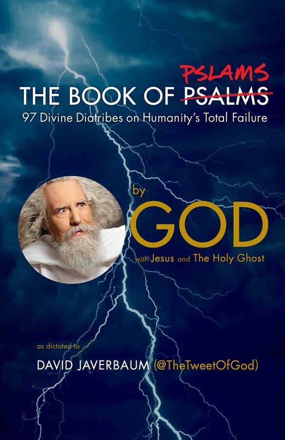 The Book of Pslams : 97 Divine Diatribes on Humanity's Total Failure
