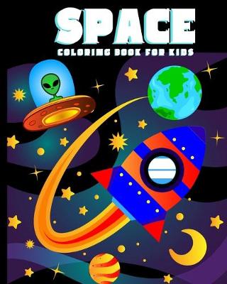 Space Coloring Book For Kids Ages 4-8 : Explore, Fun With Learn And Grow,  Fantastic Outer