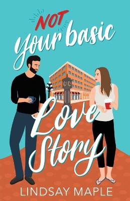 Picture of (Not) Your Basic Love Story
