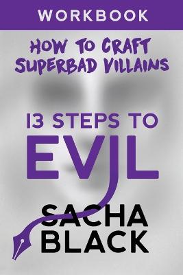 Picture of 13 Steps To Evil : How To Craft A Superbad Villain Workbook