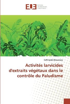 Picture of Activites larvicides d'extraits vegetaux dans le controle du Paludisme