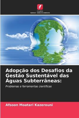 Picture of Adopcao dos Desafios da Gestao Sustentavel das Aguas Subterraneas